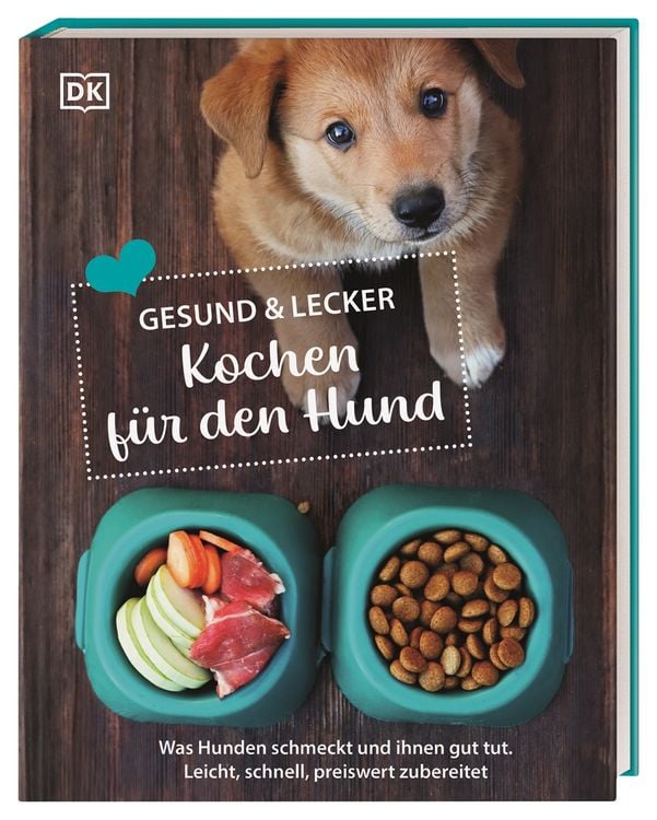 Produktbild: Gesund & lecker: Kochen f&uuml;r den Hund