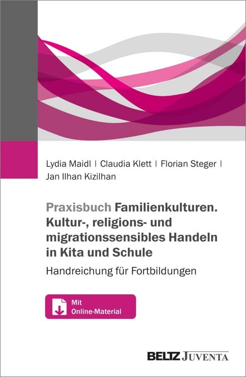 Produktbild: Praxisbuch Familienkulturen. Kultur-, religions- und migrationssensibles Handeln in Kita und Schule