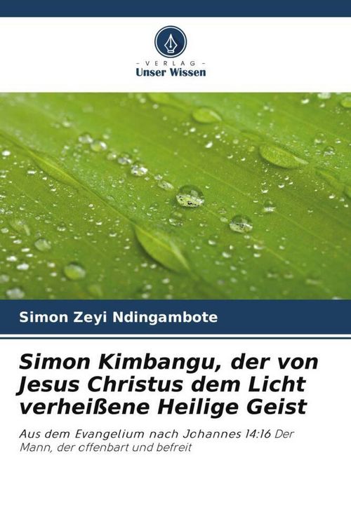 Produktbild: Simon Kimbangu, der von Jesus Christus dem Licht verhei&szlig;ene Heilige Geist