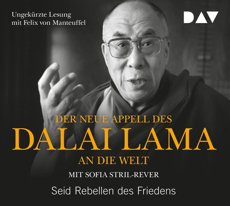 Produktbild: Der neue Appell des Dalai Lama an die Welt. Seid Rebellen des Friedens