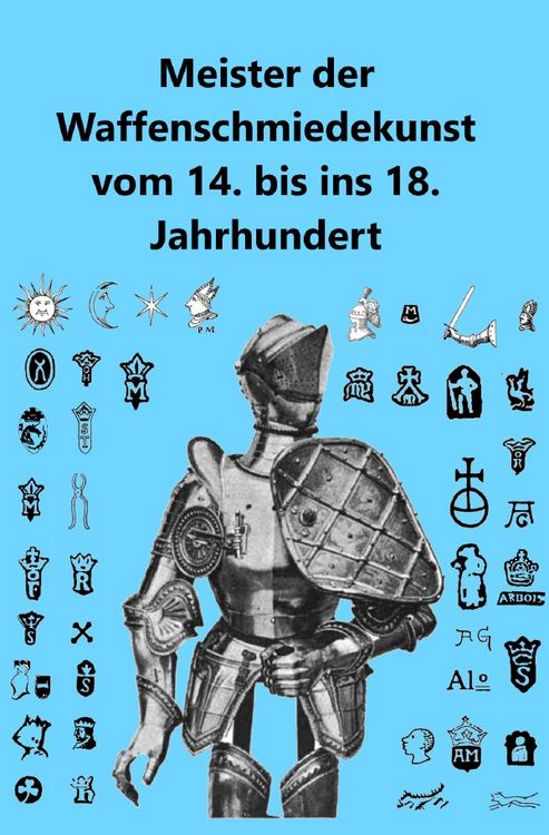 Produktbild: Meister der Waffenschmiedekunst vom 14. bis ins 18. Jahrhundert