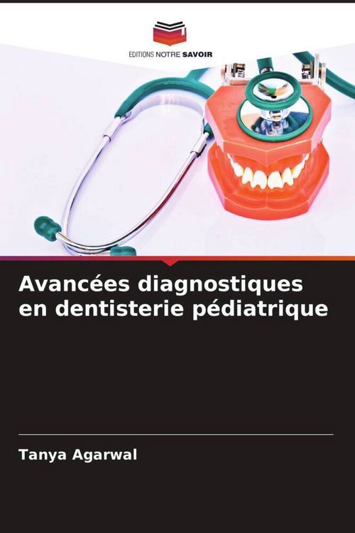 Produktbild: Avanc&eacute;es diagnostiques en dentisterie p&eacute;diatrique