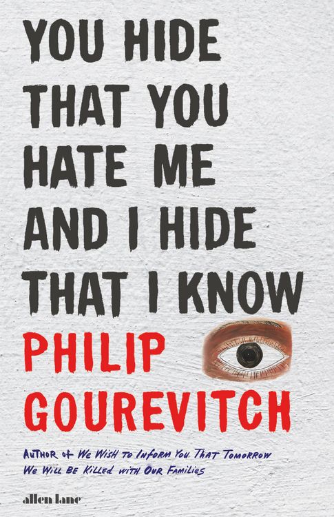 Produktbild: Gourevitch, P: You Hide That You Hate Me and I Hide That I K