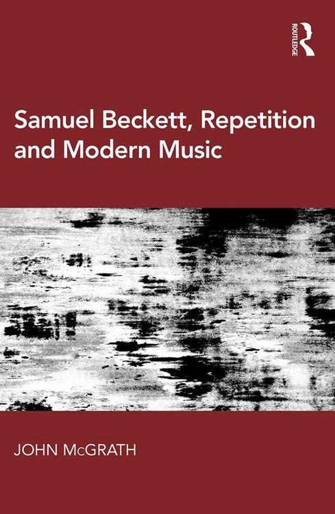 Produktbild: Samuel Beckett, Repetition and Modern Music