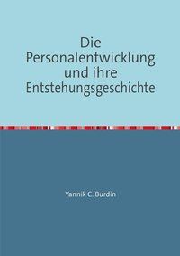 Produktbild: Die Personalentwicklung und ihre Entstehungsgeschichte
