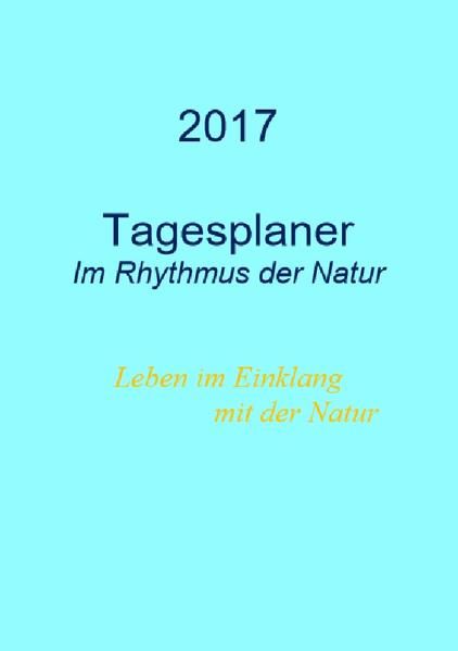 Produktbild: Tagesplaner 2017 - Im Rhythmus der Natur