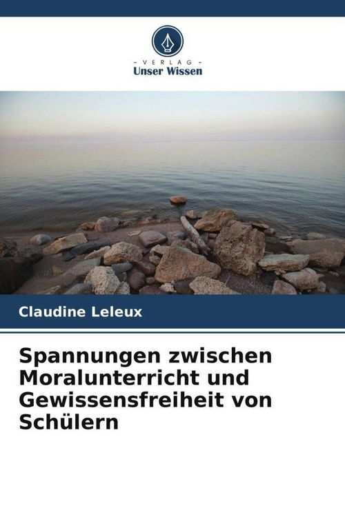 Produktbild: Spannungen zwischen Moralunterricht und Gewissensfreiheit von Sch&uuml;lern