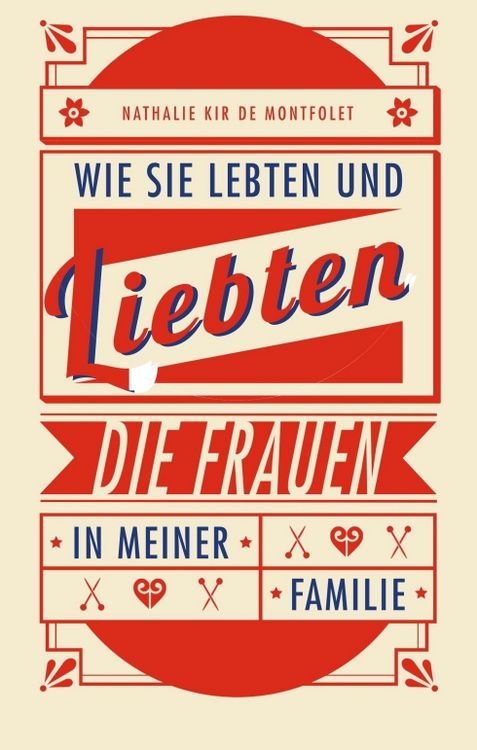 Produktbild: Wie sie lebten und liebten, die Frauen in meiner Familie