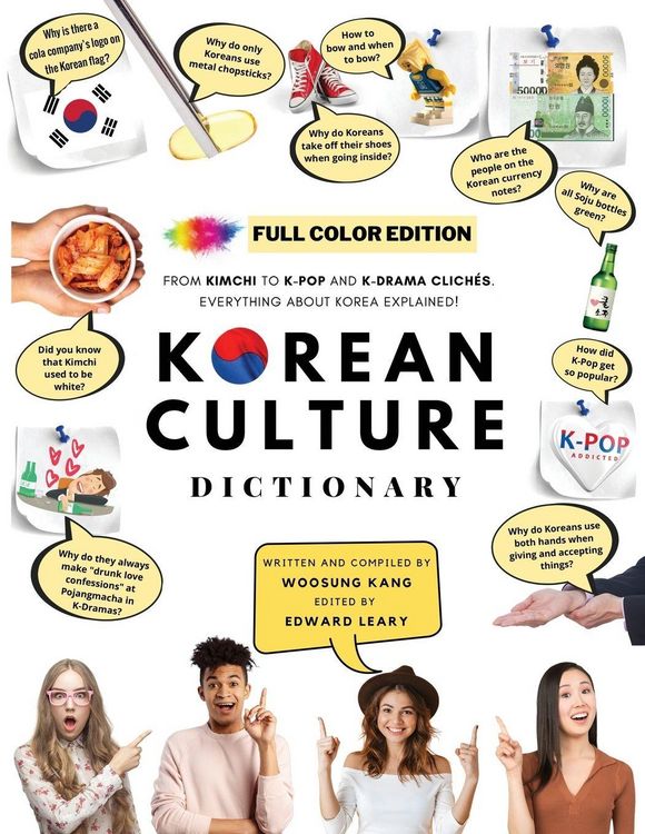 Produktbild: [FULL COLOR] KOREAN CULTURE DICTIONARY - From Kimchi To K-Pop a\nd K-Drama Clich&eacute;s. Everything About Korea Explained!
