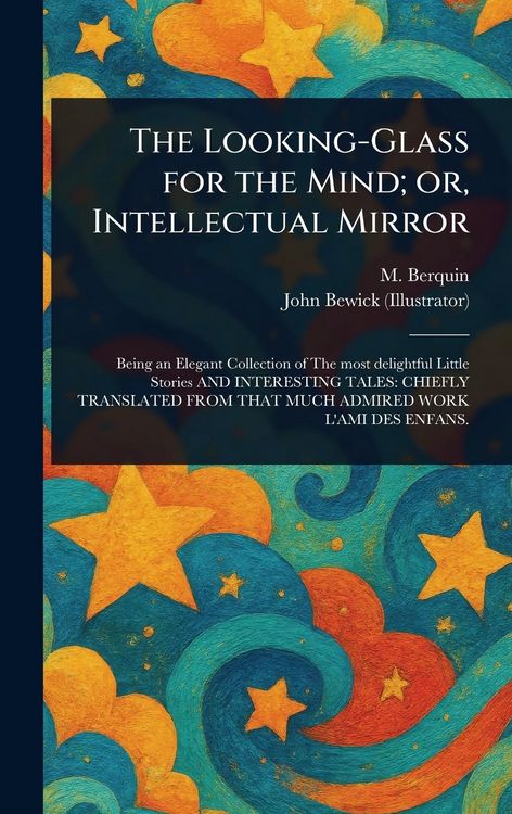 Produktbild: The Looking-Glass for the Mind; or, Intellectual Mirror