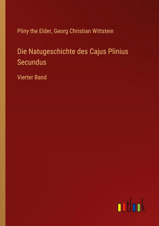 Produktbild: Die Natugeschichte des Cajus Plinius Secundus
