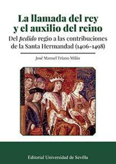 Produktbild: La llamada del rey y el auxilio del reino : del "pedido" regio a las contribuciones de la Santa Hermandad, 1403-1498