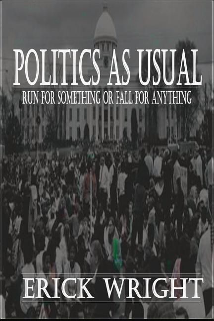 Produktbild: Politics as Usual: Run for Something or Fall for Anything