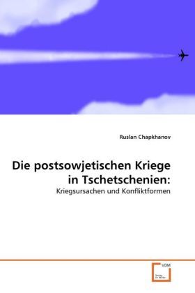 Produktbild: Chapkhanov, R: Die postsowjetischen Kriege in Tschetschenien