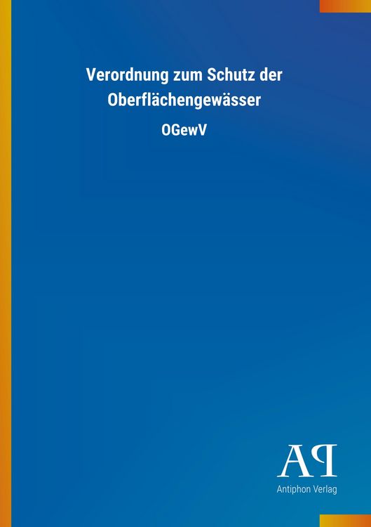 Produktbild: Verordnung zum Schutz der Oberfl&auml;chengew&auml;sser
