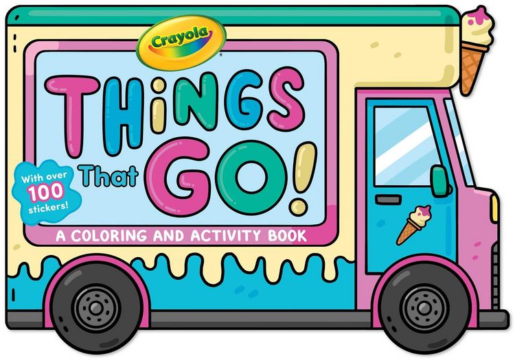 Produktbild: Crayola: Things That Go! (a Crayola Ice Cream Truck-Shaped Coloring & Activity Book for Kids with Over 100 Stickers)