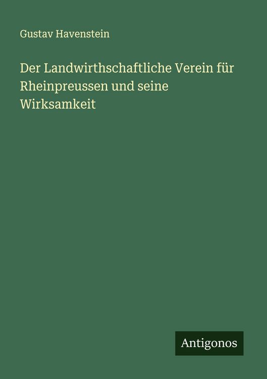 Produktbild: Der Landwirthschaftliche Verein f&uuml;r Rheinpreussen und seine Wirksamkeit