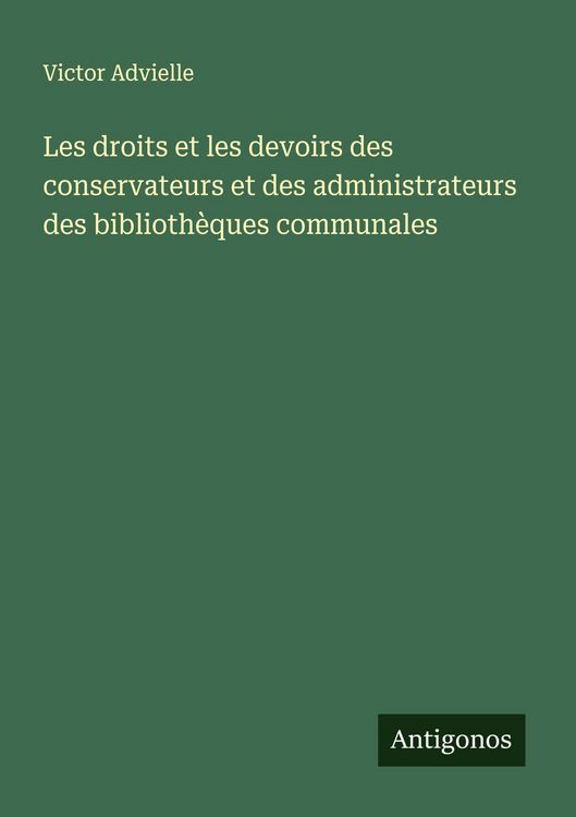 Produktbild: Les droits et les devoirs des conservateurs et des administrateurs des biblioth&egrave;ques communales