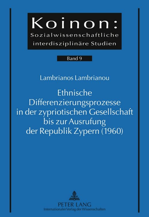Produktbild: Ethnische Differenzierungsprozesse in der zypriotischen Gesellschaft bis zur Ausrufung der Republik Zypern (1960)