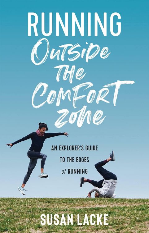 Produktbild: Running Outside the Comfort Zone: An Explorer's Guide to the Edges of Running