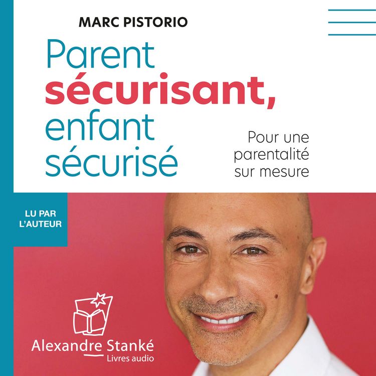 Produktbild: Parent s&eacute;curisant, enfant s&eacute;curis&eacute;
