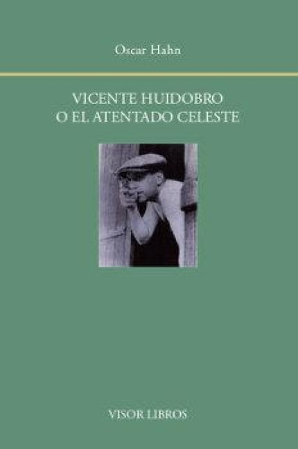 Produktbild: Vicente Huidobro o el atentado celeste