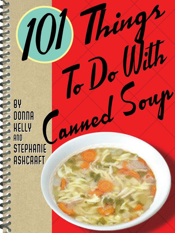 Produktbild: 101 Things To Do With Canned Soup
