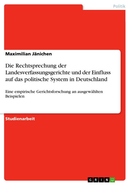 Produktbild: Die Rechtsprechung der Landesverfassungsgerichte und der Einfluss auf das politische System in Deutschland