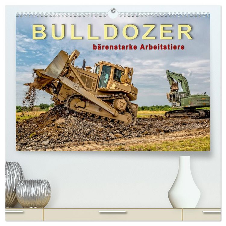 Produktbild: Bulldozer - b&auml;renstarke Arbeitstiere (hochwertiger Premium Wandkalender 2026 DIN A2 quer), Kunstdruck in Hochglanz