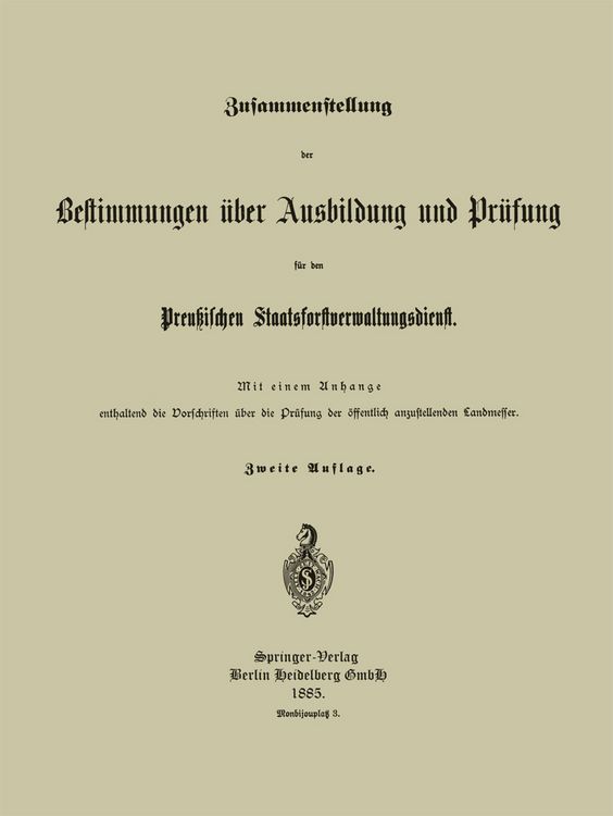 Produktbild: Zusammenstellung der Bestimmungen &uuml;ber Ausbildung und Pr&uuml;fung f&uuml;r den Preu&szlig;ischen Staatsforstverwaltungsdienst
