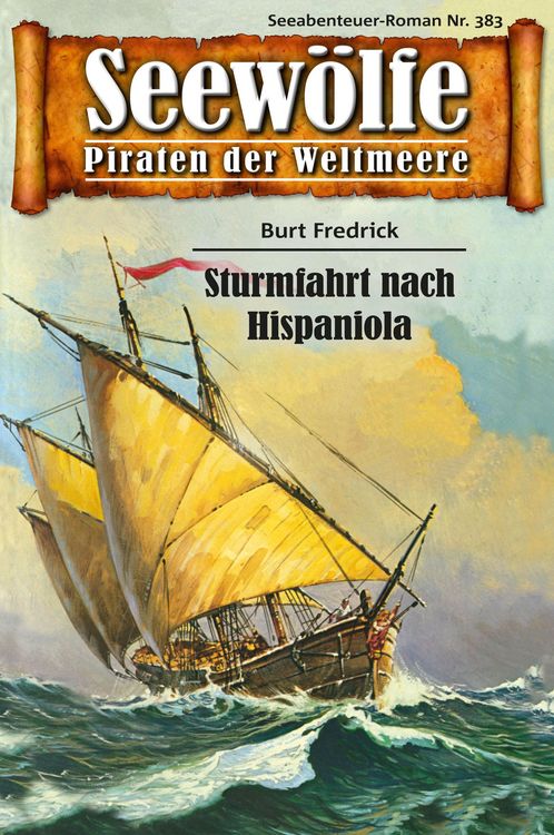 Bild vom Artikel Seewölfe - Piraten der Weltmeere 383 vom Autor Burt Frederick