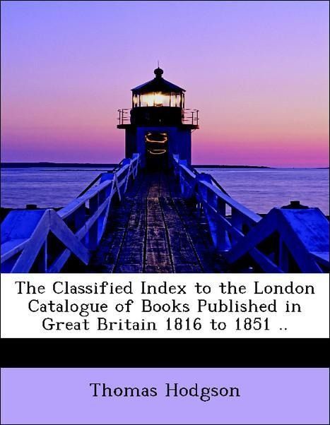 Produktbild: Hodgson, T: Classified Index to the London Catalogue of Book