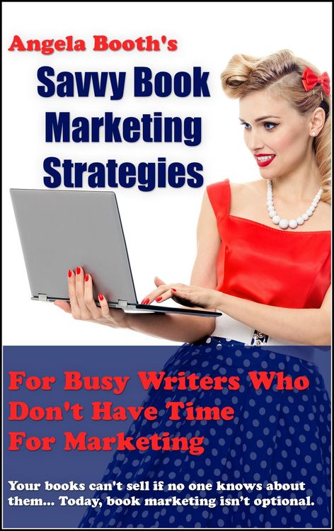 Produktbild: Savvy Book Marketing Strategies For Busy Writers Who Don't Have Time For Marketing