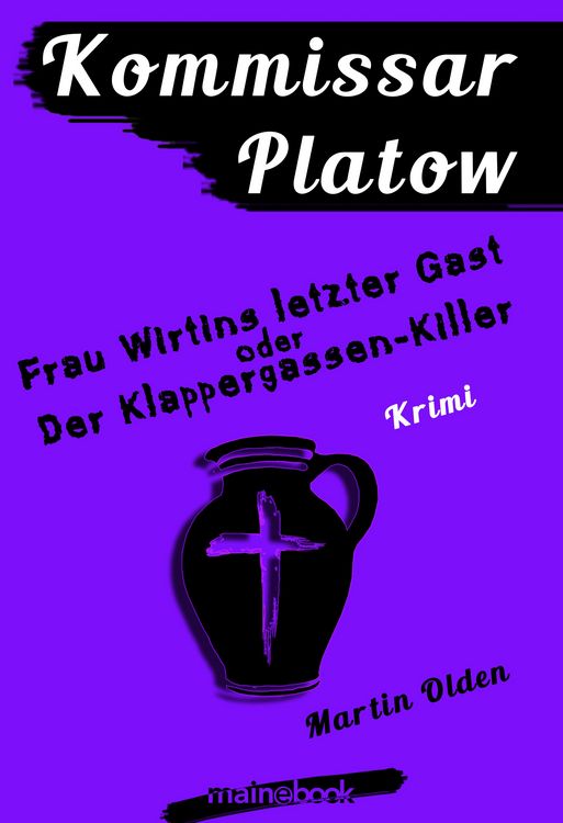 Produktbild: Kommissar Platow, Band 6: Frau Wirtins letzter Gast oder Der Klappergassen-Killer