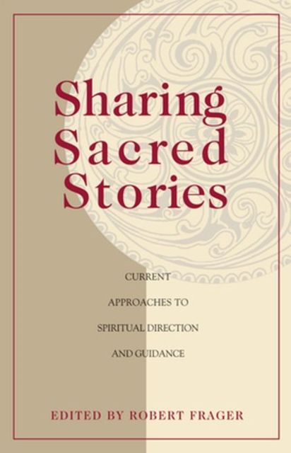 Produktbild: Sharing Sacred Stories Current Approaches to Spiritual Direction and Guidance