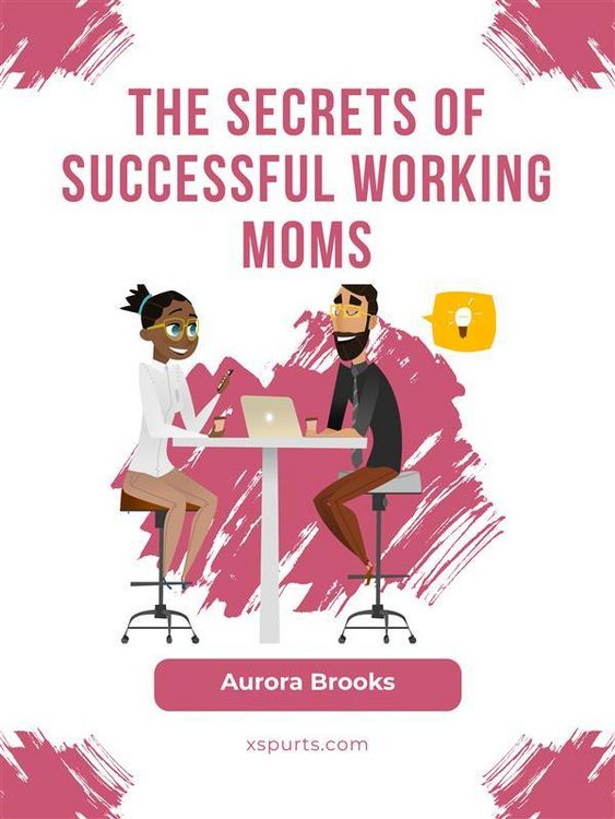 Produktbild: The Secrets of Successful Working Moms