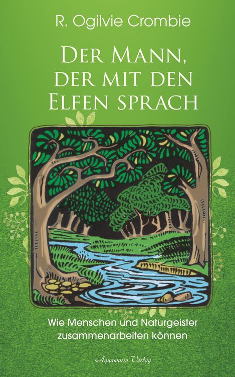 Produktbild: Der Mann, der mit den Elfen sprach: Wie Menschen und Naturgeister zusammenarbeiten k&ouml;nnen
