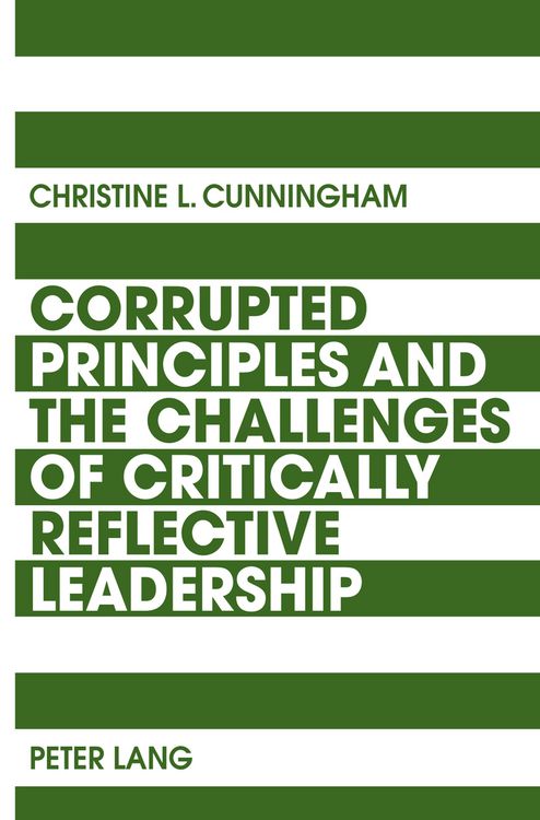 Produktbild: Corrupted Principles and the Challenges of Critically Reflective Leadership
