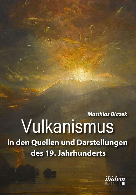 Produktbild: Vulkanismus in den Quellen und Darstellungen des 19. Jahrhunderts