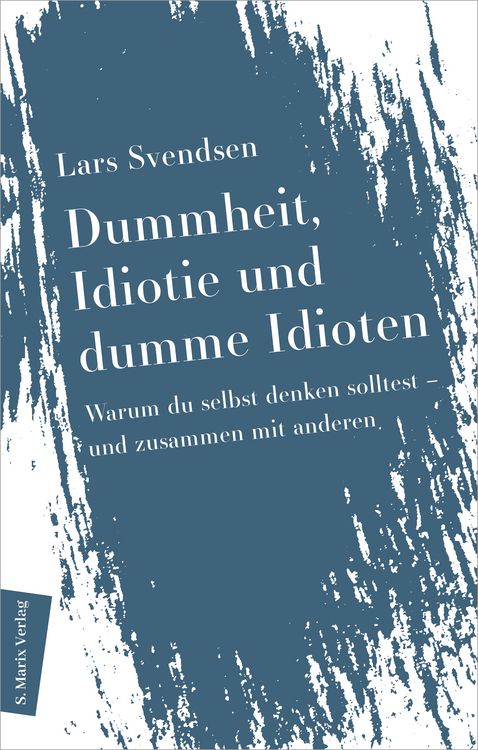 Produktbild: Dummheit, Idiotie und dumme Idioten