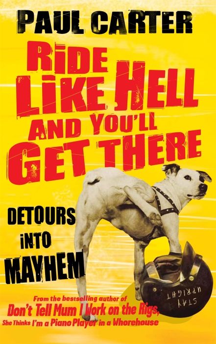 Produktbild: Carter, P: Ride Like Hell and You'll Get There