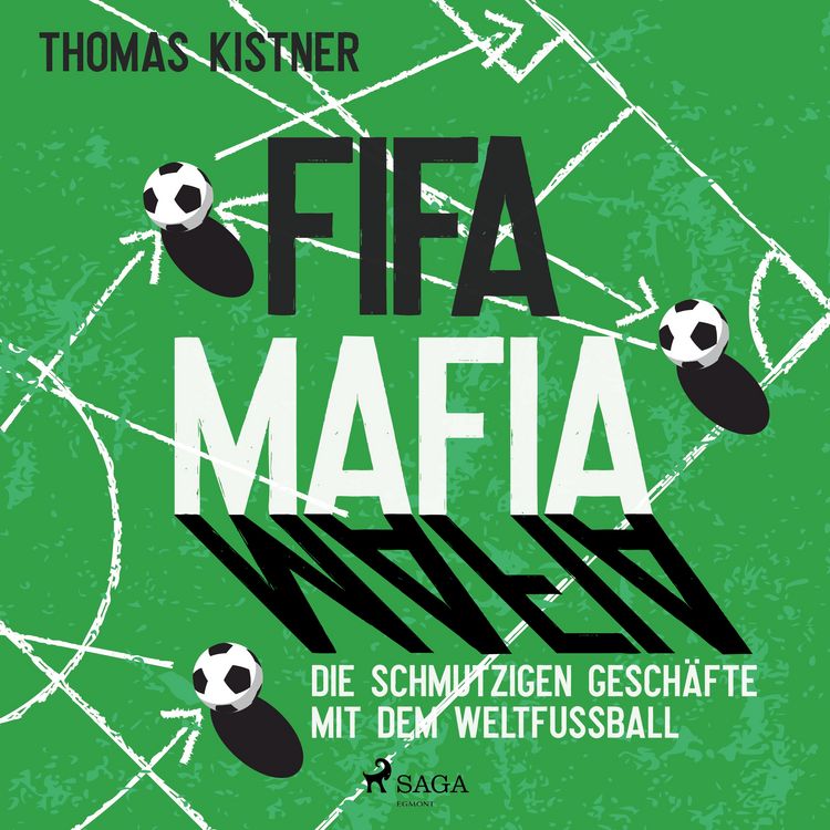 Produktbild: Fifa-Mafia: die schmutzigen Gesch&auml;fte mit dem Weltfu&szlig;ball