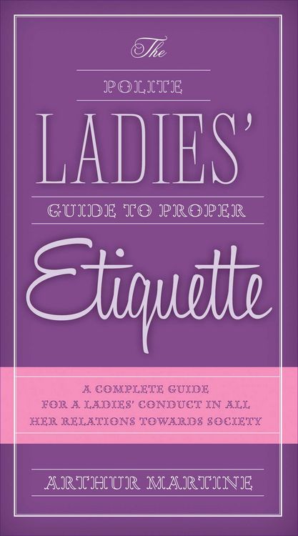 Produktbild: The Polite Ladies' Guide to Proper Etiquette