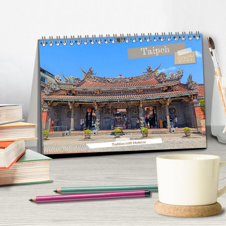 Produktbild: Taipeh &ndash; Tradition trifft Moderne (Tischkalender 2027 DIN A5 quer), CALVENDO Monatskalender
