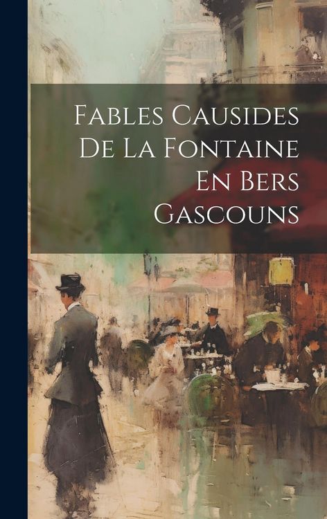Produktbild: Fables Causides De La Fontaine En Bers Gascouns