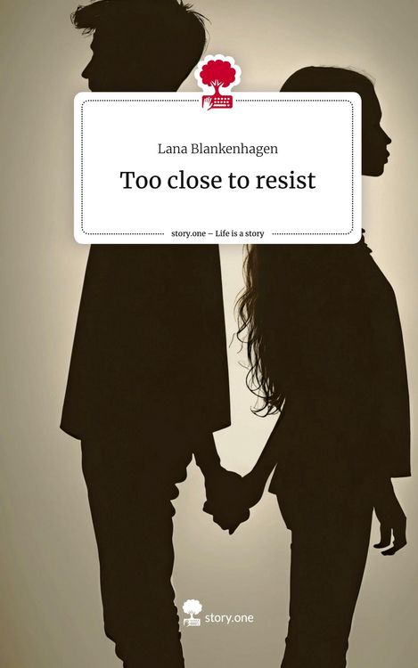 Produktbild: Too close to resist. Life is a Story - story.one