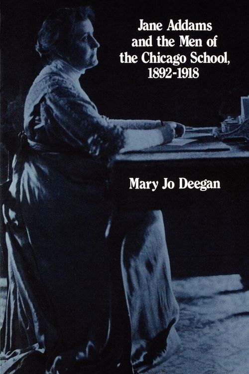 Produktbild: Jane Addams and the Men of the Chicago School, 1892-1918