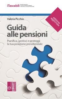 Produktbild: Guida alle pensioni. Pianifica, gestisci e proteggi la tua posizione previdenziale