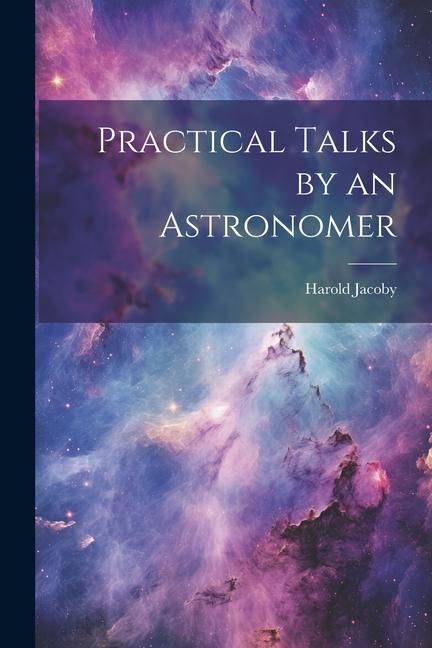Produktbild: Practical Talks by an Astronomer