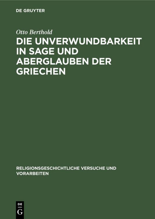 Produktbild: Die Unverwundbarkeit in Sage und Aberglauben der Griechen